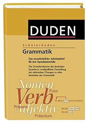 Schülerduden, Grammatik : eine Sprachlehre mit Übungen und Lösungen.