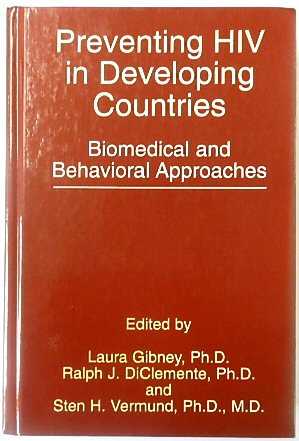 Bild des Verkufers fr Preventing HIV in Developing Countries, Biomedical and Behavioral Approaches zum Verkauf von PsychoBabel & Skoob Books