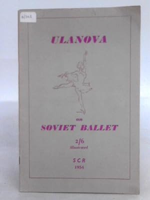 Seller image for Ulanova Moiseyev & Zakharov on Soviet Ballet for sale by World of Rare Books