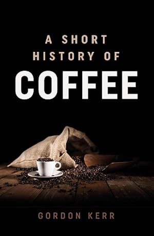 Seller image for A Short History of Coffee (Paperback) for sale by CitiRetail