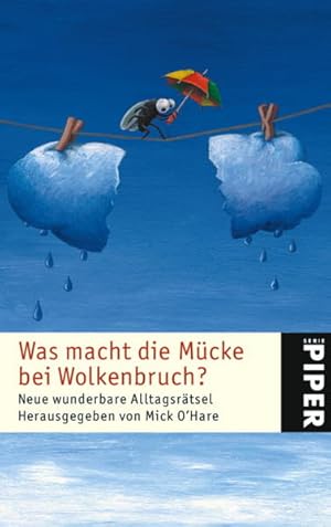 Immagine del venditore per Was macht die Mcke beim Wolkenbruch?: Neue wunderbare Alltagsrtsel venduto da Gerald Wollermann