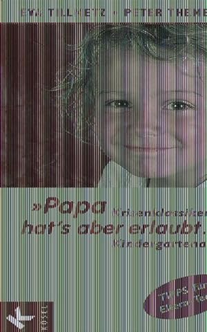 Seller image for "Papa hat's aber erlaubt.": Krisenklassiker im Kindergartenalter. Tipps frs Eltern-Team for sale by Gerald Wollermann