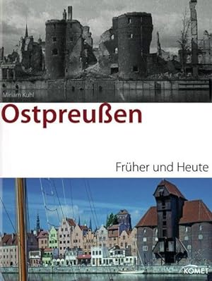 Ostpreußen & Danzig früher/heute