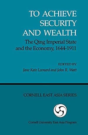 Imagen del vendedor de To Achieve Security and Wealth: The Qing Imperial State a la venta por JLG_livres anciens et modernes
