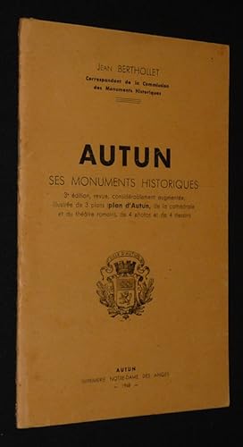 Bild des Verkufers fr Autun: Ses monuments historiques zum Verkauf von Abraxas-libris