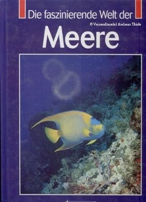 Seller image for Die faszinierende Welt der Meere for sale by Schueling Buchkurier
