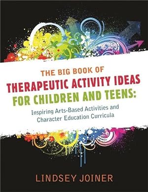 Seller image for The Big Book of Therapeutic Activity Ideas for Children and Teens (Paperback) for sale by CitiRetail
