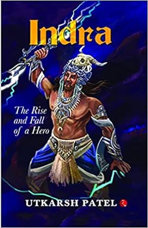 Immagine del venditore per INDRA: The Rise and Fall of a Hero venduto da Vedams eBooks (P) Ltd