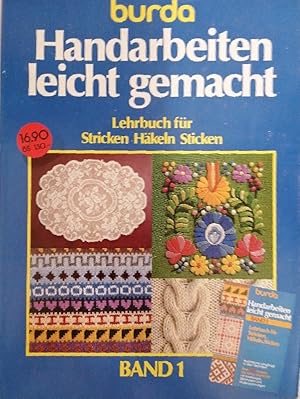 Burda Handarbeiten leicht gemacht I. Stricken, Häkeln, Sticken , Lehrbuch (geb. Ausgabe)