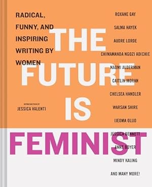 Imagen del vendedor de The Future is Feminist (Hardcover) a la venta por CitiRetail