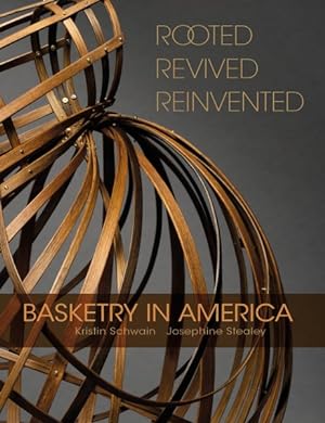 Seller image for Rooted, Revived, Reinvented : Basketry in America for sale by GreatBookPrices
