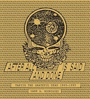 Seller image for After All Is Said and Done : Taping the Grateful Dead, 1965-1995 for sale by GreatBookPrices