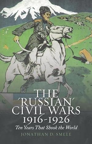 Bild des Verkäufers für The 'Russian' Civil Wars 1916-1926 (Paperback) zum Verkauf von CitiRetail