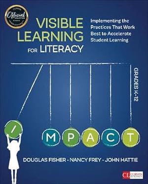 Seller image for Visible Learning for Literacy, Grades K-12: Implementing the Practices That Work Best to Accelerate Student Learning (Paperback) for sale by CitiRetail