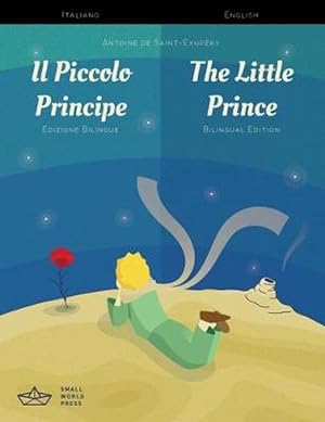 Immagine del venditore per Il Piccolo Principe / the Little Prince Italian/english Bilingual Edition With Audio Download (Paperback) venduto da CitiRetail