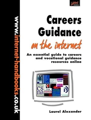Seller image for Careers Guidance on the Internet: An Essential Guide to Careers and Vocational Guidance Resources Online for sale by WeBuyBooks