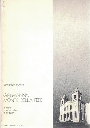 Immagine del venditore per GIBILMANNA MONTE DELLA FEDE.La storia, le opere d'arte, le tradizioni. venduto da MULTI BOOK