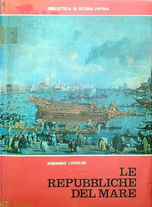 Seller image for Le Repubbliche del Mare for sale by Librodifaccia