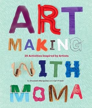 Bild des Verk�ufers f�r Art Making with MoMA (Paperback) zum Verkauf von CitiRetail