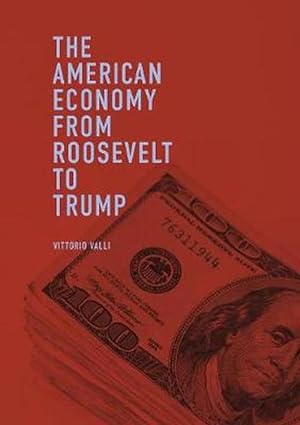 Image du vendeur pour The American Economy from Roosevelt to Trump (Paperback) mis en vente par CitiRetail