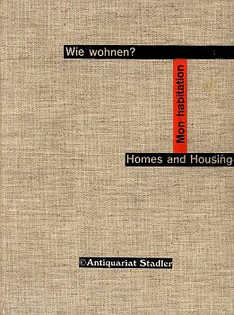 Wie wohnen? Homes and housing. Mon habitation. In deutscher, engl. u. französ. Sprache.