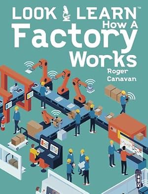 Seller image for Look & Learn: How A Factory Works (Paperback) for sale by CitiRetail