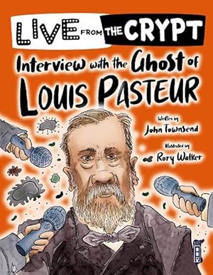 Seller image for Live from the crypt: Interview with the ghost of Louis Pasteur (Paperback) for sale by CitiRetail