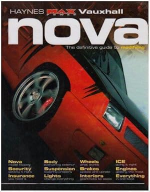 Seller image for Vauxhall Nova: The Definitive Guide to Modifying (Haynes "MaxPower" S.) for sale by WeBuyBooks