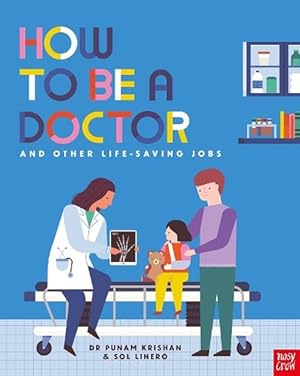 Seller image for How to Be a Doctor and Other Life-Saving Jobs (Hardcover) for sale by CitiRetail