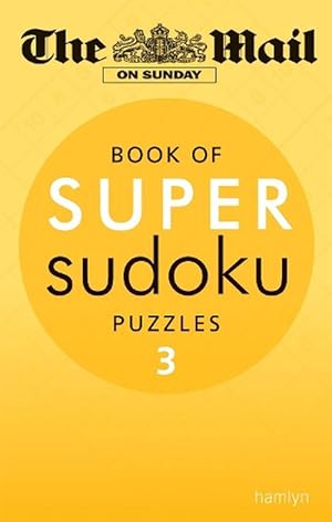 Seller image for The Mail on Sunday: Super Sudoku Volume 3 (Paperback) for sale by CitiRetail