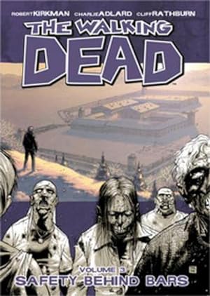 Imagen del vendedor de The Walking Dead Volume 3: Safety Behind Bars (Paperback) a la venta por CitiRetail