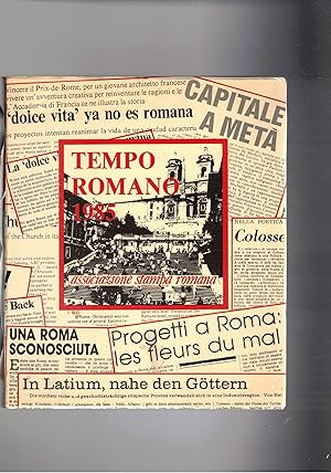 Image du vendeur pour Tempo romano. Roma allo specchio della stampa italiana ed estera nel 1985. mis en vente par Libreria Gull