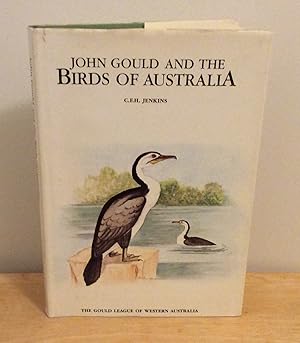 Image du vendeur pour John Gould and the Birds of Australia : A Summary of Gould's Work in Australia and a History of the League Which Bears His Name mis en vente par M. C. Wilson