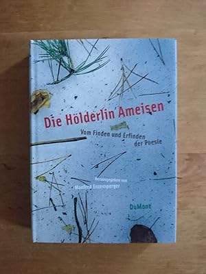 Seller image for Die Hlderlin Ameisen - Vom Finden und Erfinden der Poesie for sale by Antiquariat Birgit Gerl