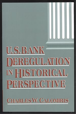 Immagine del venditore per U.S. Bank Deregulation in Historical Perspective. venduto da Versandantiquariat Markus Schlereth