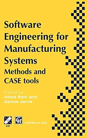Image du vendeur pour Software Engineering for Manufacturing Systems: Methods and CASE tools (IFIP Advances in Information and Communication Technology) mis en vente par WeBuyBooks