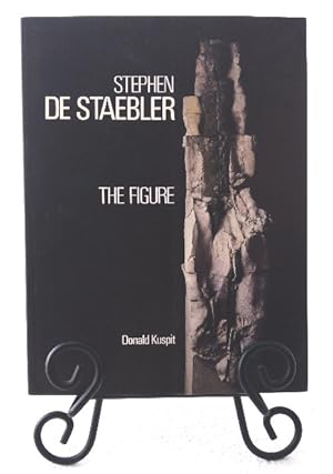 Seller image for Stephen De Staebler: The Figure for sale by Structure, Verses, Agency  Books