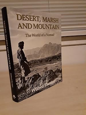 Image du vendeur pour Desert, Marsh and Mountain: The World of a Nomad mis en vente par Frabjous Books