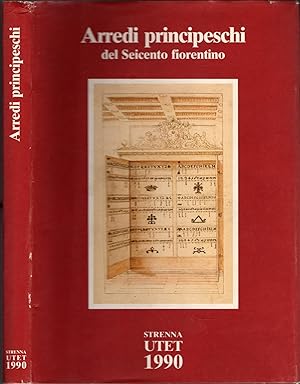 Imagen del vendedor de ARREDI PRINCIPESCHI DEL SEICENTO FIORENTINO - Disegni di Diacinto Maria Marmi 1990 a la venta por iolibrocarmine