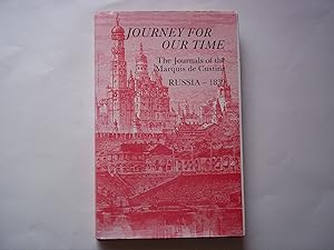 Seller image for Journey for Our Time: The Journals of the Marquis de Custine - Russia, 1839 for sale by Carmarthenshire Rare Books