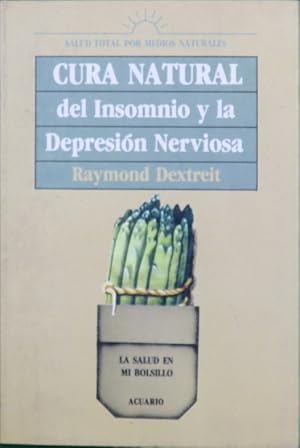 Imagen del vendedor de Cura natural del insomnio y la depresin nerviosa a la venta por Librera Alonso Quijano