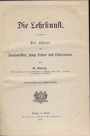 Seller image for Die Lehrkunst. Ein Fhrer fr Seminaristen, junge Lehrer und Lehrerinnen. for sale by Augusta-Antiquariat GbR