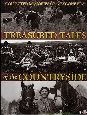 Image du vendeur pour Treasured Tales of the Countryside. Collected memories of a bygone era. mis en vente par Emile Kerssemakers ILAB