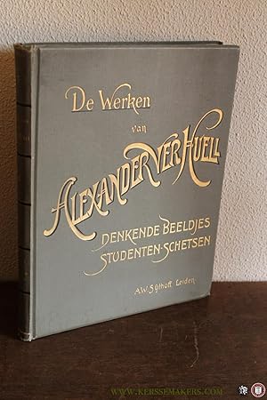 Imagen del vendedor de De werken van Alexander Ver Huell: Denkende Beeldjes - Pijlspitsslijpers Nakroost, Herfstbladen, Spectatorplaten / Eerste en laatste studenten-schetsen. a la venta por Emile Kerssemakers ILAB