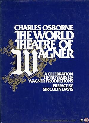 Immagine del venditore per The World Theatre of Wagner. A celebration of 150 years Wagner Productions. venduto da Emile Kerssemakers ILAB