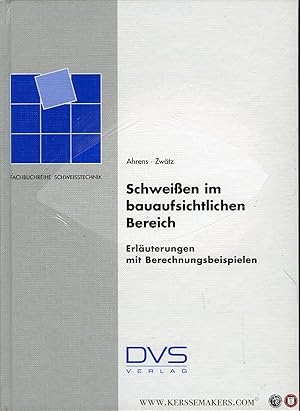 Seller image for Schweien im bauaufsichtlichen Bereich. Erluterungen mit Berechnungsbeispielen. for sale by Emile Kerssemakers ILAB