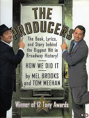 Bild des Verkufers fr The Producers. The Book, Lyrics and Story behind the biggest Hit in Broadway History - How we did It. zum Verkauf von Emile Kerssemakers ILAB