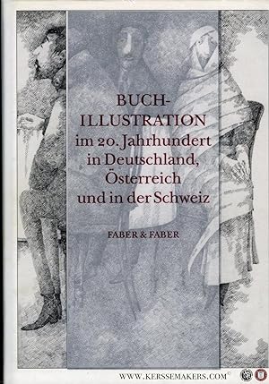 Seller image for Buchillustration im 20. Jahrhundert in Deutschland, sterreich und in der Schweiz. Unter Mitwirkung von Anneliese Hbscher. for sale by Emile Kerssemakers ILAB