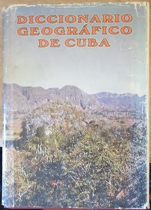 DICCIONARIO GEOGRAFICO DE CUBA.