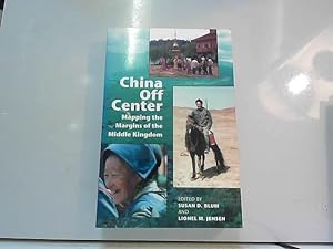 Bild des Verkufers fr China Off Center: Mapping the Margins of the Middle Kingdom zum Verkauf von JLG_livres anciens et modernes